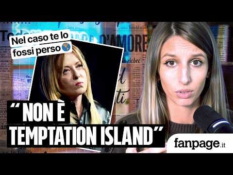Giorgia Meloni dice che la politica estera non è Temptation Island