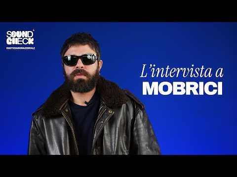 Soundcheck | L’intervista a Mobrici