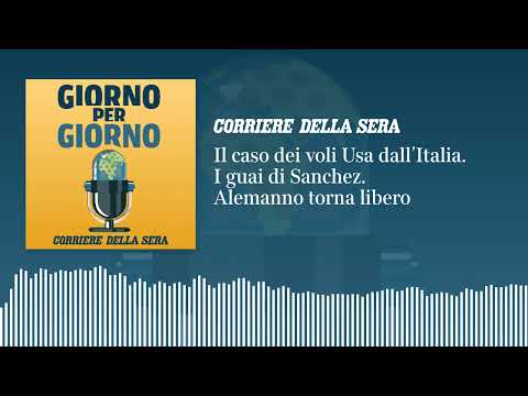 Il caso dei voli Usa dall’Italia. I guai di Sanchez. Alemanno torna libero | GIORNO PER GIORNO 25/6