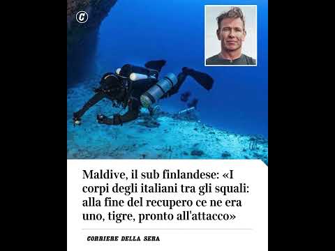 Maldive, il sub finlandese: “I corpi degli italiani tra gli squali, uno era pronto all’attacco”