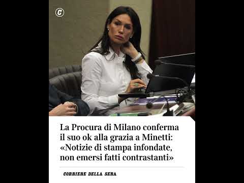 La Procura di Milano conferma l’ok alla grazia a Nicole Minetti