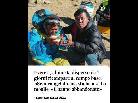 Everest, alpinista disperso da 7 giorni ricompare al campo base: semicongelato, ma sta bene