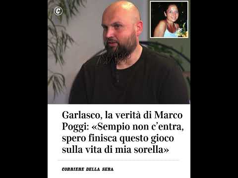 Garlasco, la verità di Marco Poggi: “Sempio non c’entra, spero finisca questo gioco sulla vita di…