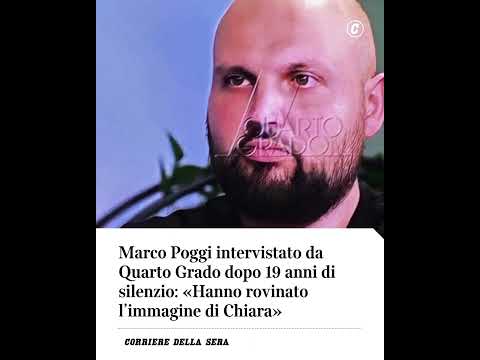 Marco Poggi intervistato da Quarto Grado: “Hanno rovinato l’immagine di Chiara”
