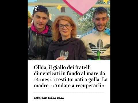 Olbia, il giallo dei fratelli dimenticati in fondo al mare da 14 mesi: i resti tornati a galla