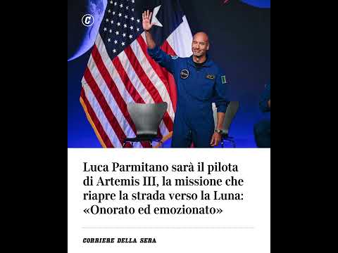 Luca Parmitano sarà il pilota di Artemis III, la missione che riapre la strada verso la Luna