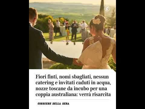 Fiori finti, nomi sbagliati, nessun catering e invitati caduti in acqua, nozze toscane da incubo…