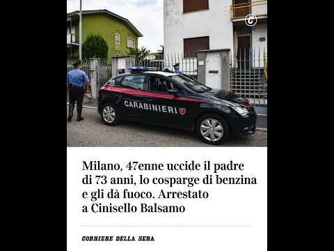 47enne uccide il padre di 73 anni, lo cosparge di benzina e gli dà fuoco. Arrestato a Cinisello