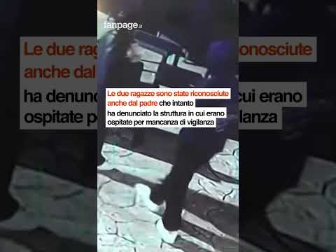 Sorelle sparite da casa famiglia: un video le ha riprese prima della scomparsa, in camera biglietti