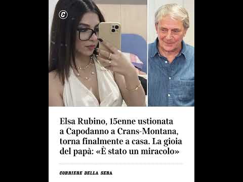 Elsa Rubino, 15enne ustionata a Capodanno a Crans-Montana, torna finalmente a casa