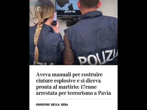 Manuali per costruire cinture esplosive, pronta al martirio: 17enne arrestata a Pavia per terrorismo