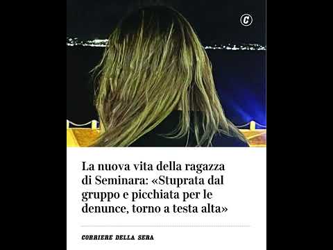 La nuova vita della ragazza di Seminara: “Stuprata dal gruppo e picchiata, torno a testa alta”