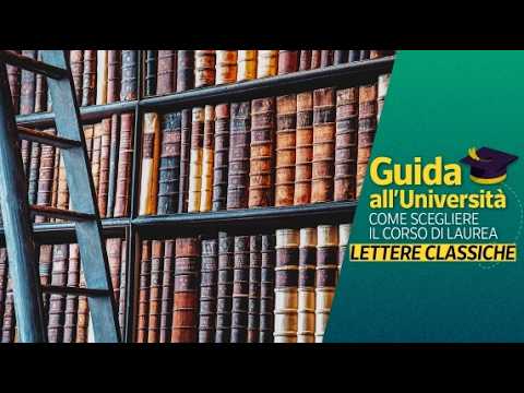 Studiare LETTERE CLASSICHE: per una formazione solida e versatile | GUIDA ALL’UNIVERSITÀ