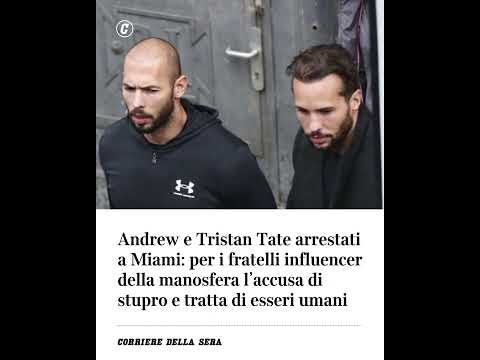Andrew e Tristan Tate arrestati: i fratelli influencer della manosfera accusati di stupro e tratta…