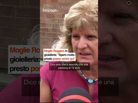 Moglie Roggero in gioielleria: “Spero molto presto possa venire qui”