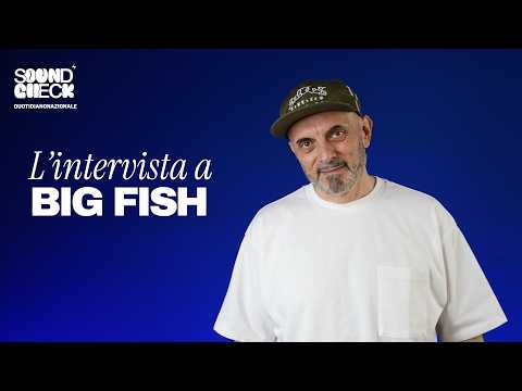 Soundcheck | L’intervista a Big Fish
