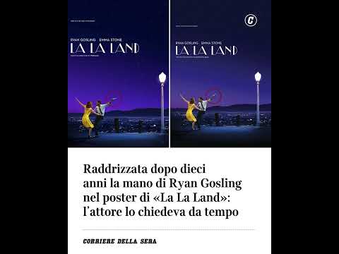 Raddrizzata dopo dieci anni la mano di Ryan Gosling nel poster di “La La Land”: l’attore…