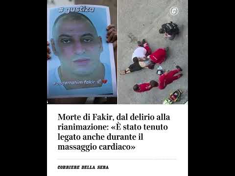 Morte di Fakir, dal delirio alla rianimazione: “Tenuto legato anche durante il massaggio cardiaco”