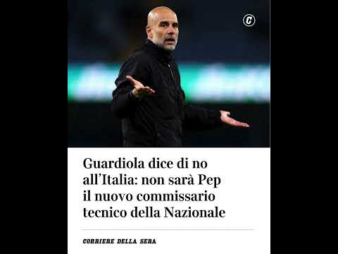 Guardiola dice di no all’Italia: non sarà il nuovo commissario tecnico della Nazionale