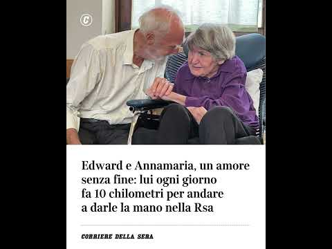 Edward e Annamaria, un amore senza fine: lui ogni giorno fa 10 chilometri per andare a darle la mano