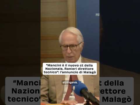 Mancini ct della Nazionale, Ranieri direttore tecnico: l’annuncio di Malagò