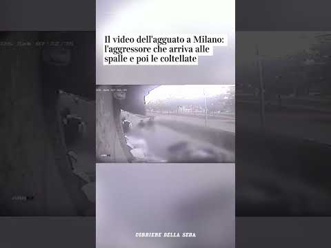 Il video dell’agguato a Milano: l’aggressore che arriva alle spalle e poi le coltellate