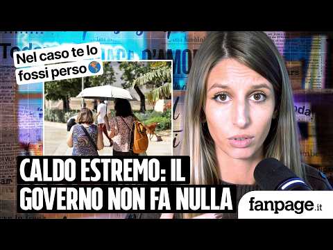Le ondate di caldo estremo diventeranno la nuova normalità, ma il governo non fa nulla