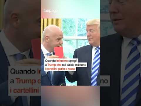 Quando Infantino spiegò a Trump che nel calcio esistono i cartellini gialli e rossi