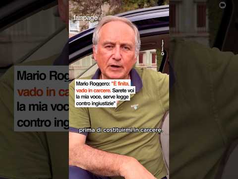 Mario Roggero: “È finita, vado in carcere. Sarete voi la mia voce, serve legge contro ingiustizie”
