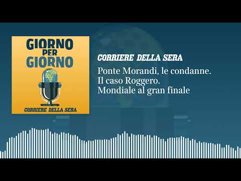 Ponte Morandi, le condanne. Il caso Roggero. Mondiale al gran finale | GxG del 17 luglio 2026