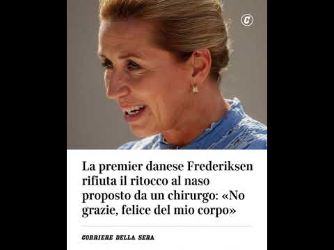 La premier danese Frederiksen rifiuta il ritocco al naso proposto da un chirurgo: “Felice del mio…