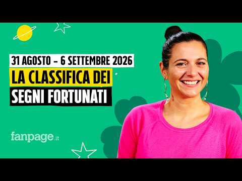I segni più fortunati nell’oroscopo della settimana dal 31 agosto al 6 settembre 2026, la classifica