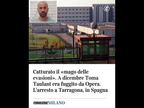Catturato il “mago delle evasioni”. A dicembre Toma Taulant era fuggito da Opera