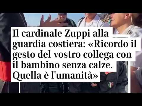 Il cardinale Zuppi alla guardia costiera: «Ricordo il gesto del vostro collega con il bambino sen…
