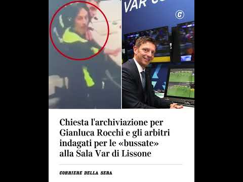 Chiesta l’archiviazione per Gianluca Rocchi e gli arbitri indagati per le “bussate” alla Sala Var