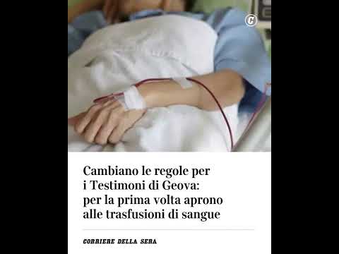 Cambiano le regole per i Testimoni di Geova: per la prima volta aprono alle trasfusioni di sangue