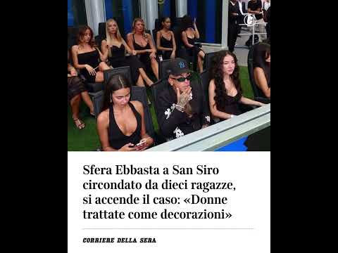 Sfera Ebbasta a San Siro circondato da dieci ragazze, si accende il caso: “Donne come decorazioni”