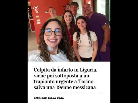 Colpita da infarto in Liguria, viene sottoposta a trapianto a Torino: salvata 19enne messicana
