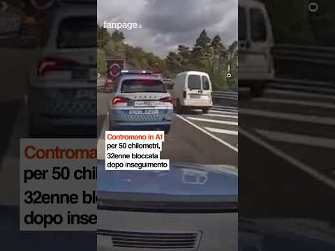Contromano in A1 per 50 chilometri, 32enne bloccata dopo inseguimento