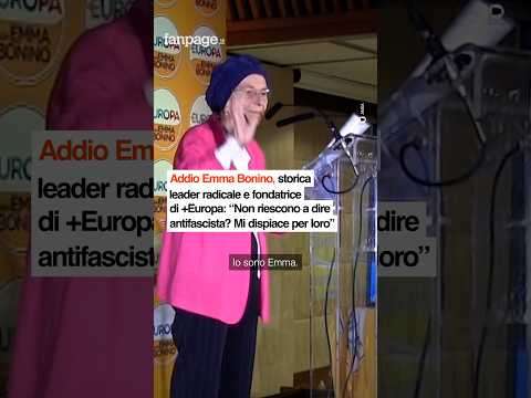 Addio Emma Bonino, storica leader radicale: “Non riescono a dire antifascista? Dispiace per loro”