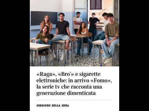 “Raga”, “Bro” e sigarette elettroniche: in arrivo “Fomo”, la serie tv che racconta una generazione…