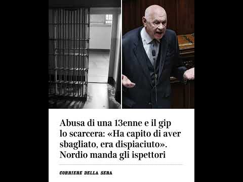 Abusa di una 13enne e il gip lo scarcera: “Ha capito di aver sbagliato”. Nordio manda gli ispettori